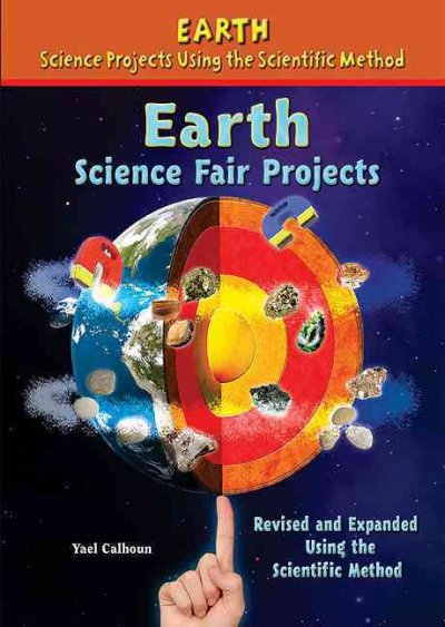 Earth Science Fair Projects, Using the Scientific Method Revised, Expanded ed.