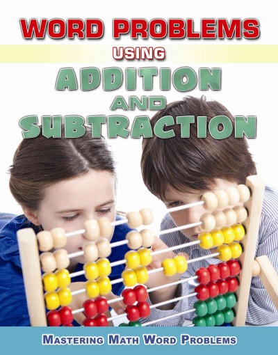Word Problems Using Addition and Subtraction