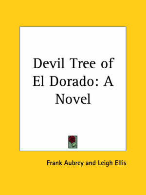 Devil Tree of El Dorado: A Novel (1897)