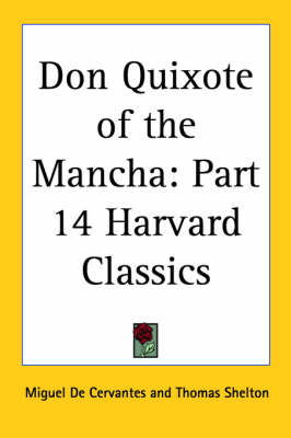 Don Quixote of the Mancha: Vol. 14 Harvard Classics (1909), v.14