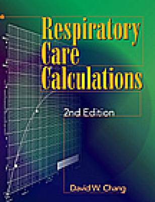 Respiratory Care Calculations 2nd Revised edition
