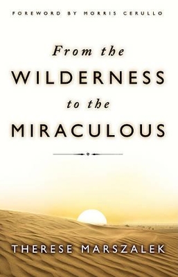 From the Wilderness to the Miraculous