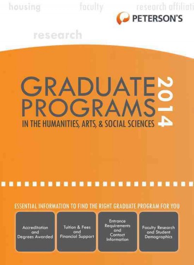 Peterson's Graduate Programs in the Humanities, Arts & Social Sciences 48th 2014 ed.