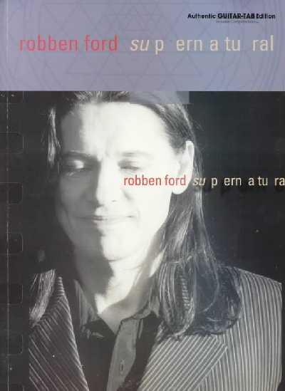 Robben Ford -- Supernatural: Authentic Guitar Tab