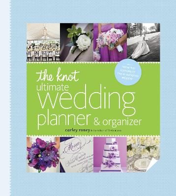 Knot Ultimate Wedding Planner & Organizer [ binder edition]: Worksheets, Checklists, Etiquette, Calendars, and Answers to Frequently  Asked Questions