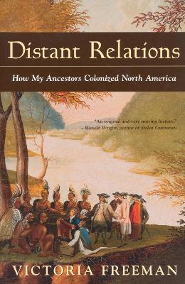 Distant Relations: How My Ancestors Colonized North America