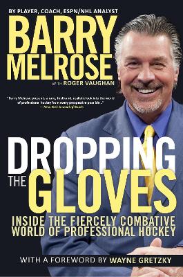 Dropping the Gloves: Inside the Fiercely Combative World of Professional Hockey