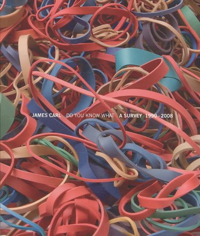 James Carl: Do You Know What a Survey 1990-2008