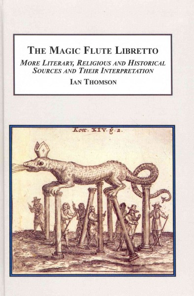 The Magic Flute Libretto: More Literary, Religious and Historical Sources and Their Interpretation