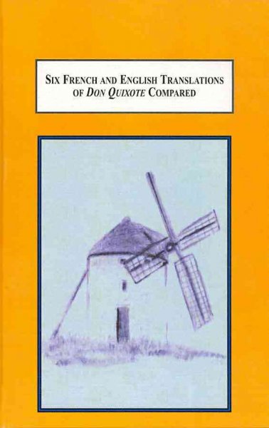 Six French and English Translations of Don Quixote Compared: A Study in the History of Translation Theory