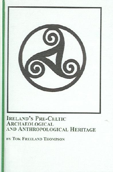 Ireland's Pre-Celtic Archaeological and Anthropological Heritage