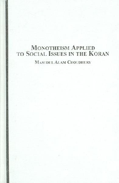Monotheism Applied to Social Issues in the Koran
