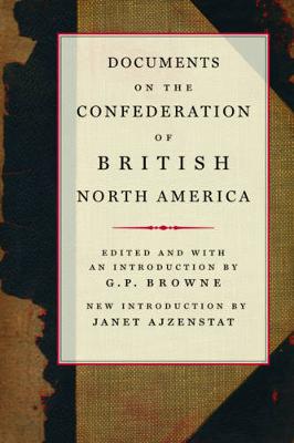 Documents on the Confederation of British North America, Volume 215