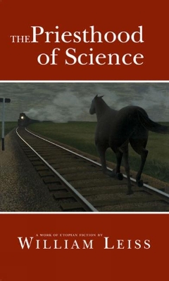 Priesthood of Science: A Work of Utopian Fiction