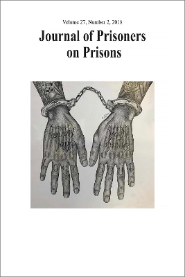 Journal of Prisoners on Prisons, V27 #2: Special Issue: 20 Years of Convict Criminology - Developing Insider  Perspectives in Research Activism