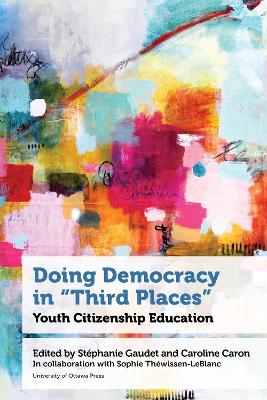 Doing Democracy in Third Places: Youth Citizenship Education