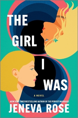 Girl I Was (Standard Edition): From the New York Times Bestselling Author of the Perfect Marriage Original ed.