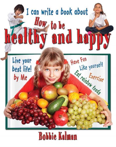 I can write a book about Being Healthy and Happy