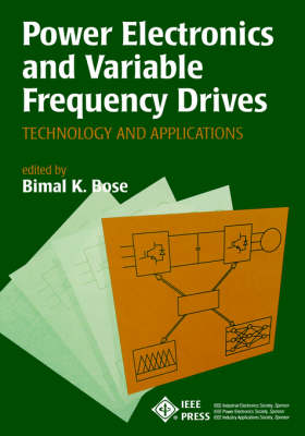 Power Electronics and Variable Frequency Drives - Technology and Applications: Technology and Applications