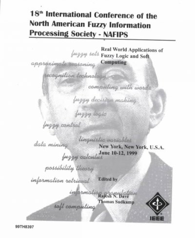 1999 Annual Meeting of the North American Fuzzy Information Processing Society 1999 ed.