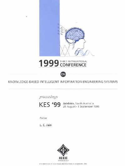 1999 3rd International Conference on Knowledge-Based Intelligent Electronic  Systems: Conference Proceedings 1999, 3rd International ed.