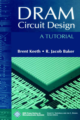 DRAM Circuit Design: A Tutorial