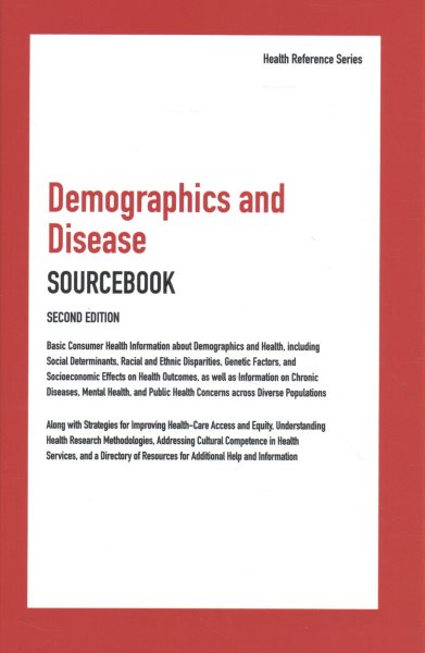Demographics and Disease Sourcebook, Second Edition 2nd ed.