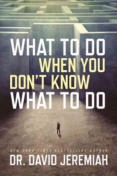 What To Do When You Don'T Know What To Do Revised ed.
