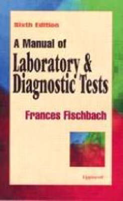 Manual of Laboratory and Diagnostic Tests 6th Revised edition