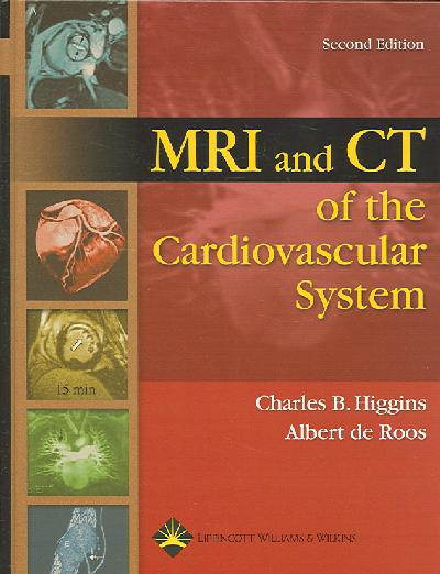 MRI and CT of the Cardiovascular System 2nd Revised edition