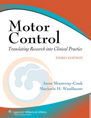 Motor Control: Translating Research into Clinical Practice 3rd Revised edition
