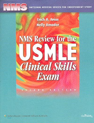 NMS Review for the USMLE Clinical Skills Exam 2nd Revised edition