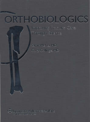 Orthobiologics: Improving Fracture Care Through Science
