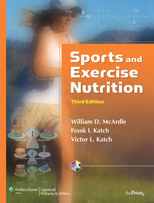 Sports and Exercise Nutrition 3rd Revised edition