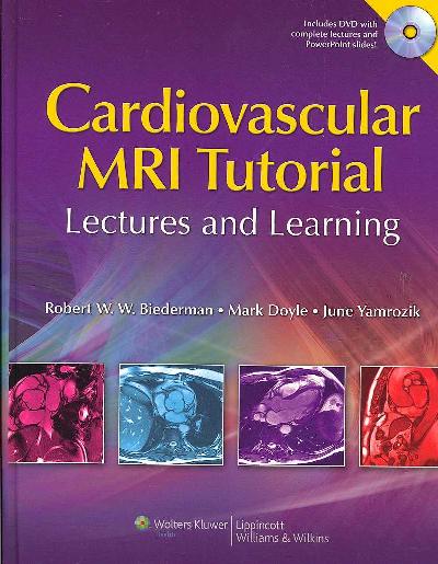 Cardiovascular MRI Tutorial: Lectures and Learning