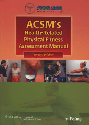 ACSM's Health-related Physical Fitness Assessment Manual 2nd Revised edition