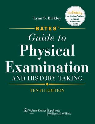 Bates' Guide to Physical Examination and History Taking 10th Revised edition