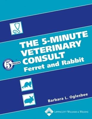 5-Minute Veterinary Consult: Ferret and Rabbit, Ferret and Rabbit