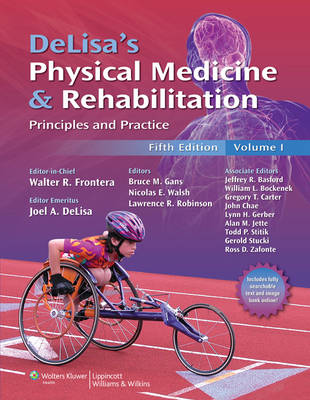 Delisa's Physical Medicine and Rehabilitation: Principles and Practice, Two Volume Set 5th revised North American ed