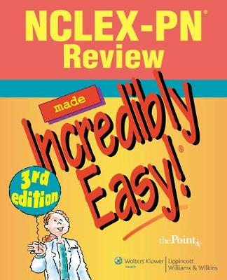 NCLEX-PN® Review Made Incredibly Easy! 3rd edition