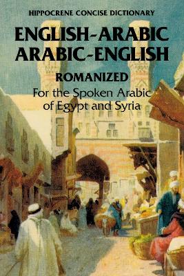 Arabic-English/English-Arabic Concise (Romanized) Dictionary                  <br/><br/> ..
