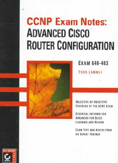 CCNP: Advanced Cisco Router Configuration 3rd ed., Exam Notes