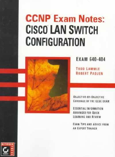 CCNP: Cisco LAN Switching Configuration 3rd ed., Exam Notes