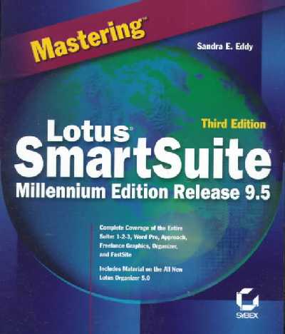 Mastering Lotus SmartSuite Millennium Edition 3rd Revised edition, Release 9.5