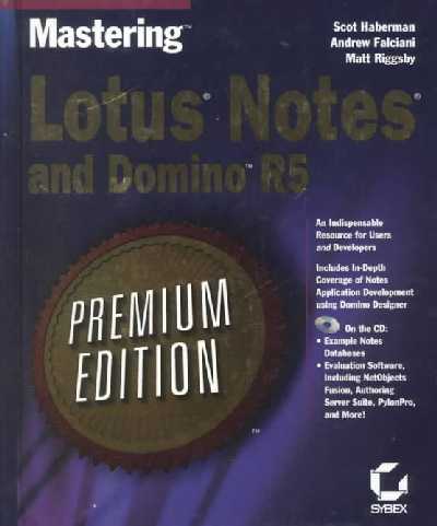 Mastering Lotus Notes and Domino: Premium Edition 2nd Revised edition