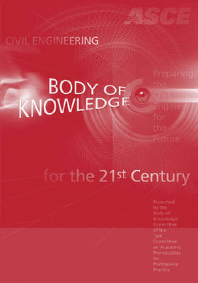 Civil Engineering Body of Knowledge for the 21st Century Second Edition