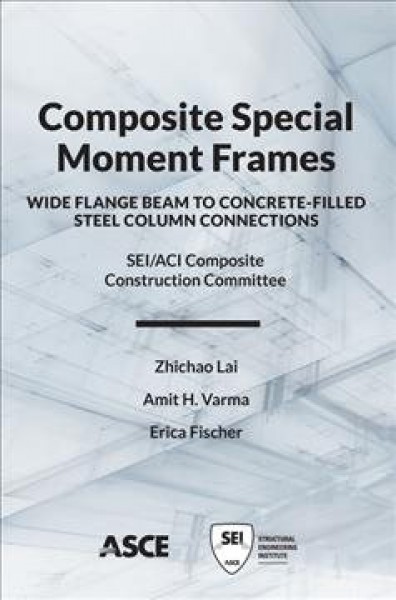 Composite Special Moment Frames: Wide Flange Beam to Concrete-Filled Steel Column Connections
