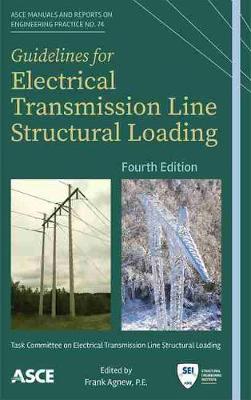 Guidelines for Electrical Transmission Line Structural Loading Fourth Edition