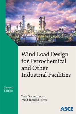 Wind Load Design for Petrochemical and Other Industrial Facilities Second Edition