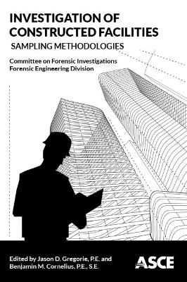Investigation of Constructed Facilities: Sampling Methodologies